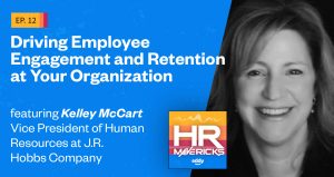 HR Mavericks Episode 13- Kelley McCart