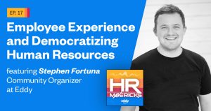 HR Mavericks Episode 17- Stephen Fortuna