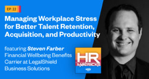 HR Mavericks Episode 22- Steven Farber